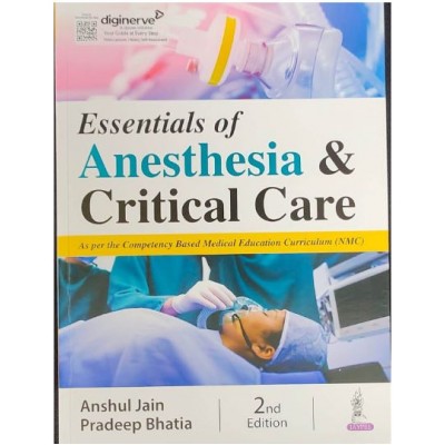 Essentials Of Anesthesiaa & Critical Care: 2nd Edition 2024 By